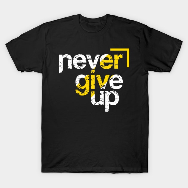 Never Give Up - Motivational T-Shirt by Eskitus Fashion
